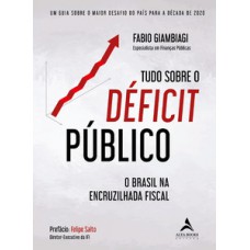 Tudo Sobre o Déficit Público