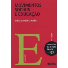Movimentos sociais e educação Movimentos sociais e educação