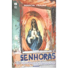 SENHORAS DO SANTÍSSIMO FEMININO SENHORAS DO SANTÍSSIMO FEMININO