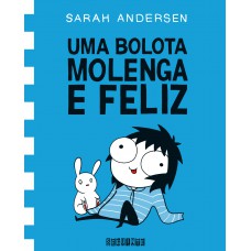 Uma bolota molenga e feliz Uma bolota molenga e feliz