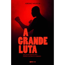 A grande luta A grande luta