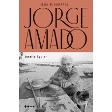 Jorge Amado: uma biografia