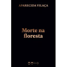 Morte na floresta Morte na floresta