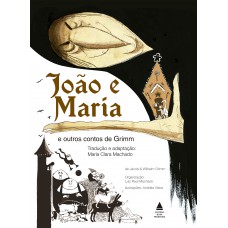 João e Maria e outros contos de Grimm