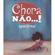 Chora não...!