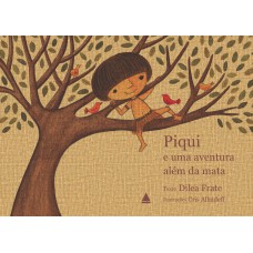 Piqui e uma aventura além da mata