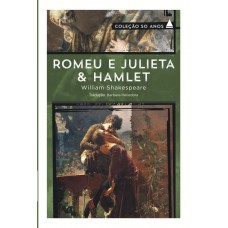 Romeu e Julieta & Hamlet