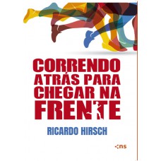 Correndo atrás para chegar na frente Correndo atrás para chegar na frente
