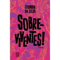 Sobre-viventes! Sobre-viventes!