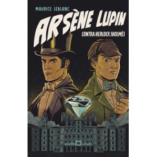 Arsène Lupin contra Herlock Sholmès Arsène Lupin contra Herlock Sholmès