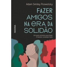 Fazer amigos na era da solidão