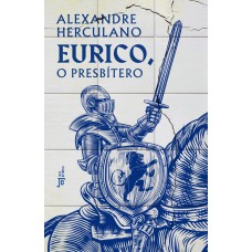 Eurico, o presbítero Eurico, o presbítero