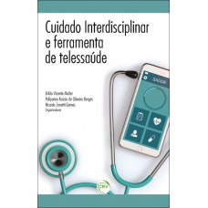 Cuidado interdisciplinar e ferramentas de telessaúde Cuidado interdisciplinar e ferramentas de telessaúde