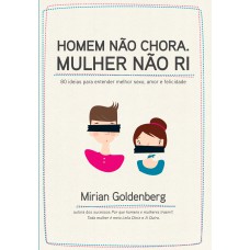 Homem não chora : Mulher não ri Homem não chora : Mulher não ri