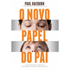 O novo papel do pai O novo papel do pai