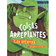 Coisas arrepiantes!