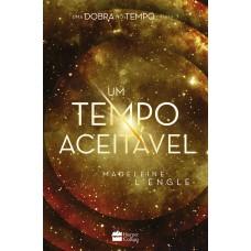 Um tempo aceitável – livro 5 da série Uma Dobra no Tempo