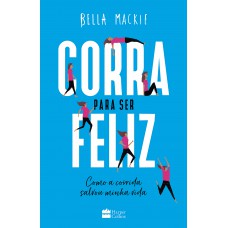 Corra para ser feliz
