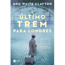 O último trem para Londres O último trem para Londres