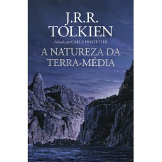 A Natureza da Terra-Média A Natureza da Terra-Média