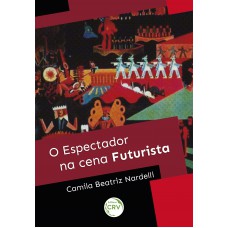O espectador na cena futurista O espectador na cena futurista