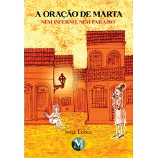 A oração de marta nem inferno, nem paraíso