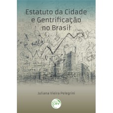 Estatuto da cidade e gentrificação no Brasil Estatuto da cidade e gentrificação no Brasil