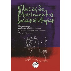 Educação, movimentos sociais e utopias