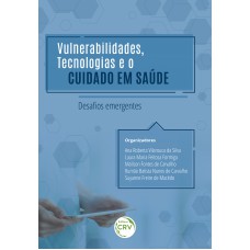Vulnerabilidades, tecnologias e o cuidado em saúde