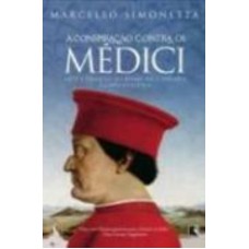 A conspiração contra os Médici A conspiração contra os Médici