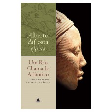 Um rio chamado Atlântico Um rio chamado Atlântico