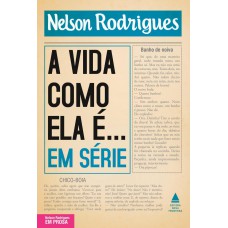 A vida como ela é... em série