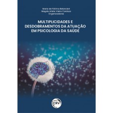 Multiplicidades e desdobramentos da atuação em psicologia da saúde Multiplicidades e desdobramentos da atuação em psicologia da saúde