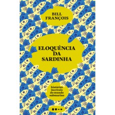 Eloquência da sardinha Eloquência da sardinha