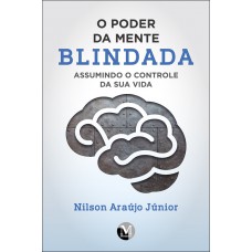 O poder da mente blindada O poder da mente blindada