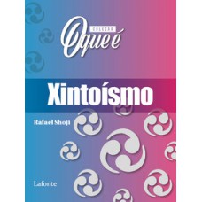 Coleção O Que É - Xintoísmo Coleção O Que É - Xintoísmo