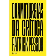 Dramaturgias da crítica Dramaturgias da crítica