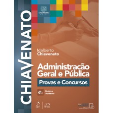 Administração Geral e Pública - Provas e Concursos - 6ª Edição 2022