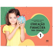 Educação financeira para crianças - Vol. 1 Educação financeira para crianças - Vol. 1