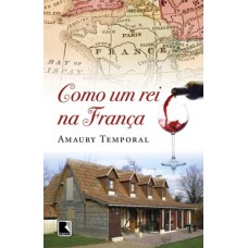 Como um rei na França