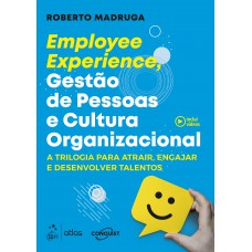 Employee Experience, Gestão de Pessoas e Cultura Organizacional