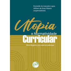 Utopia E Normatividade Curricular Utopia E Normatividade Curricular