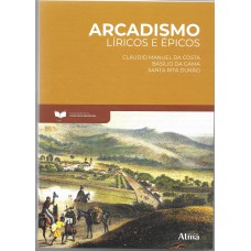Fundamentos da Literatura: Arcadismo - Lírico e Épicos Fundamentos da Literatura: Arcadismo - Lírico e Épicos