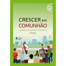 Crescer em Comunhão vol. 2 catequista Crescer em Comunhão vol. 2 catequista