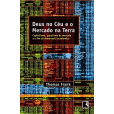 DEUS NO CÉU E O MERCADO NA TERRA DEUS NO CÉU E O MERCADO NA TERRA