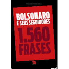 Bolsonaro e seus seguidores Bolsonaro e seus seguidores