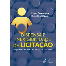 Dispensa e Inexigibilidade de Licitação - 1ª Edição 2022