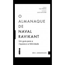 O almanaque de Naval Ravikant O almanaque de Naval Ravikant
