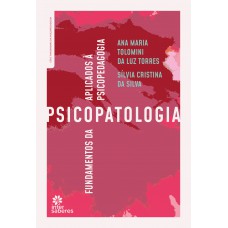 Fundamentos da psicopatologia aplicados à psicopedagogia Fundamentos da psicopatologia aplicados à psicopedagogia