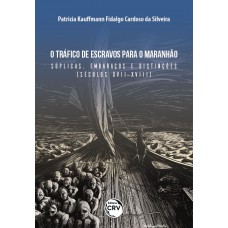 O Tráfico De Escravos Para O Maranhão